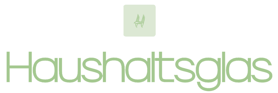 Haushaltsglas
